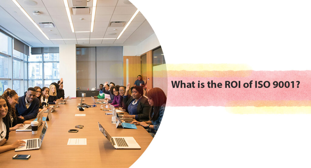 What is the roi of iso 9001