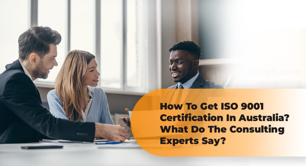 ISO 9001 Certification Process: The Simple Steps To Follow!
