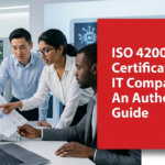 ISO 42001 Certification for IT Companies: An Authoritative Guide